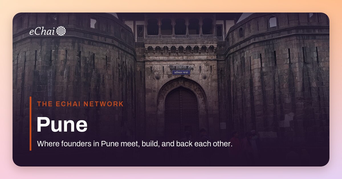 Pune Startup Ecosystem: Founders, Events, Investors · eChai