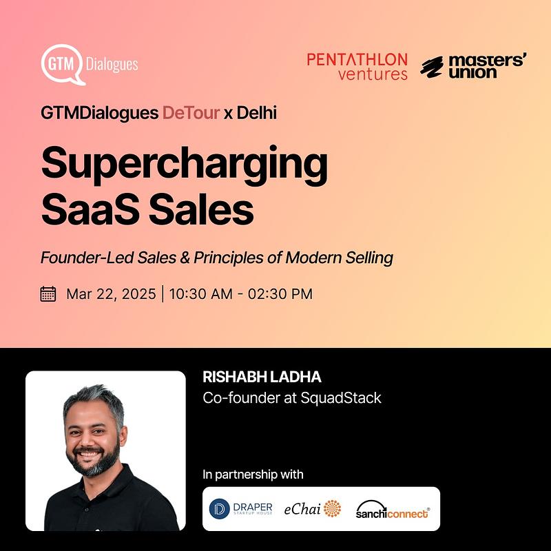 Cover for [Delhi] Supercharging SaaS Sales: Founder-Led Sales & Principles of Modern Selling
