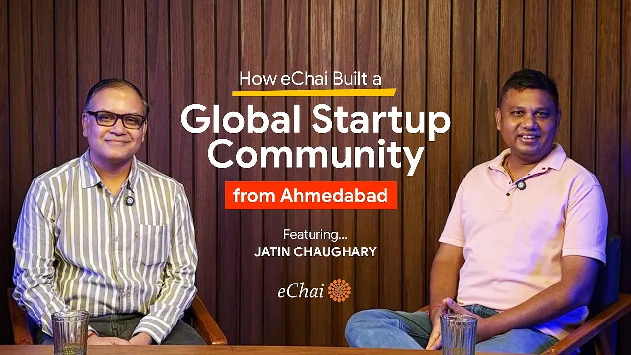 How eChai Built a Global Startup Community from Ahmedabad