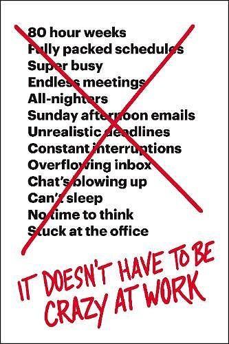 It Doesn't Have to Be Crazy at Work cover