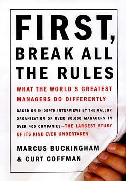 First, Break All the Rules cover