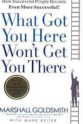 What Got You Here Won't Get You There cover