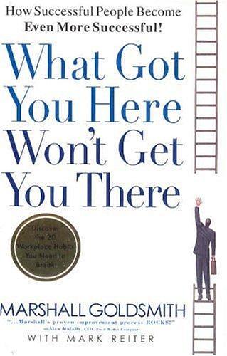 What Got You Here Won't Get You There cover
