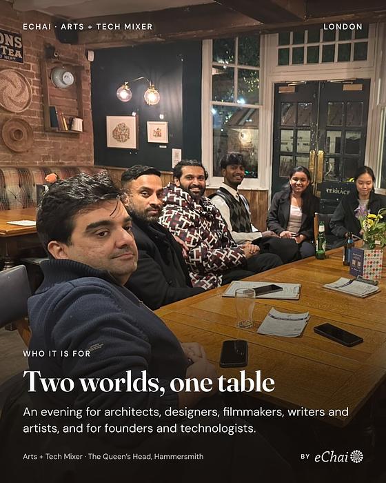 From eChai Arts + Tech Mixer in London