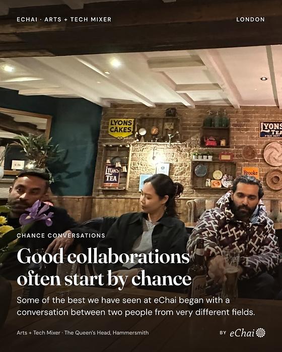 From eChai Arts + Tech Mixer in London