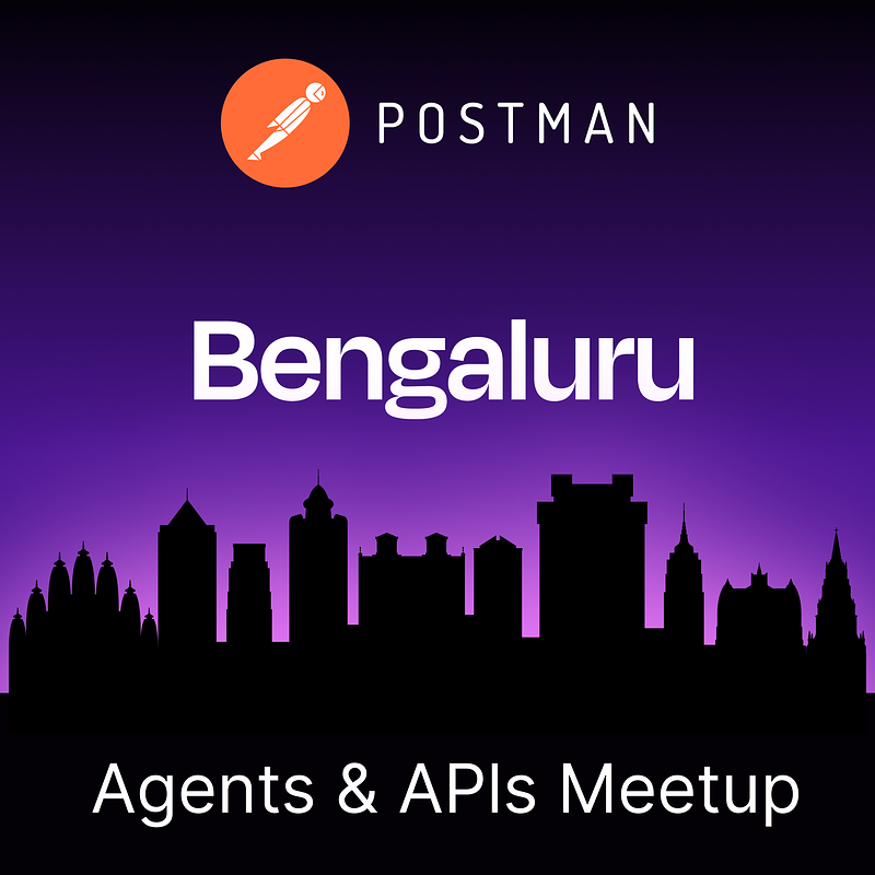 Cover for Agents & APIs Bengaluru Developer Meetup