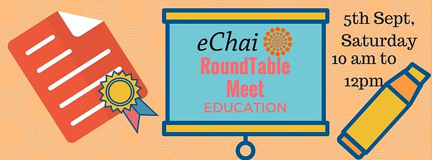 Cover for eChai RoundTable Meet - Education