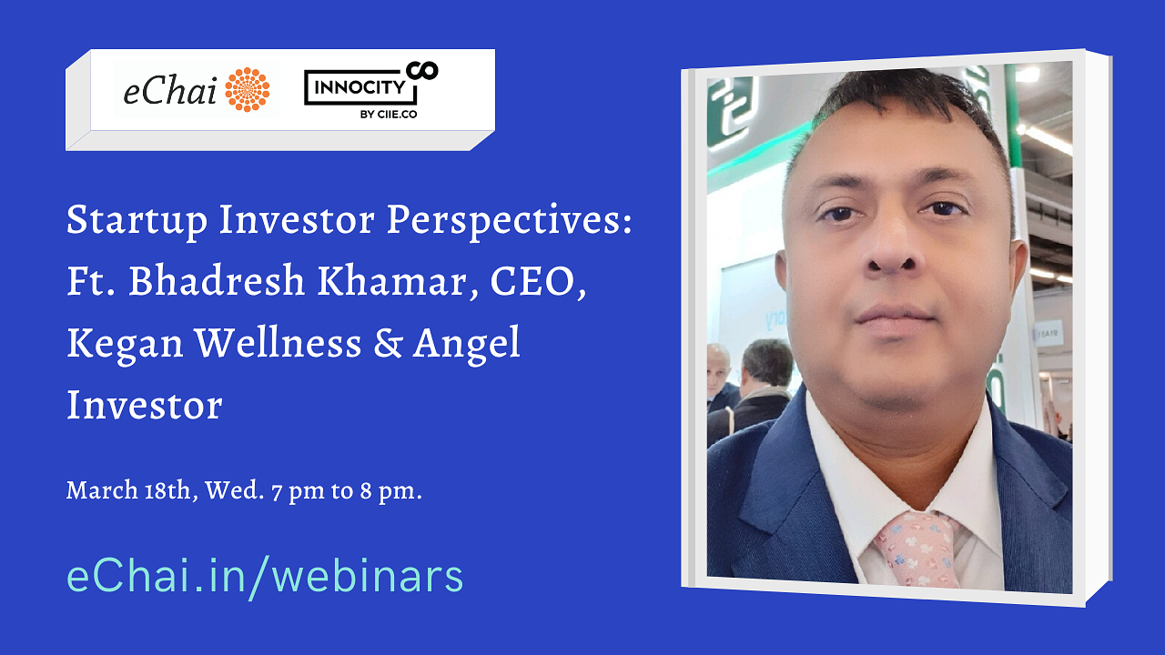 Cover for Startup Investor Perspectives Ft. Bhadresh Khamar, CEO, Kegan Wellness & Angel Investor